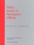 National Research Council, Charles W Wessner, Charles W. Wessner, Alan Wm Wolff - Policy Issues in Aerospace Offsets