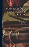 Jean Barrin, Pierre Bayle, Jacques Bernard - Nouvelles De La Republique Des Lettres; Volume 4