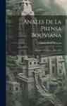 Gabriel René Moreno - Anales De La Prensa Boliviana: Matanzas De Yáñez, 1861-1862
