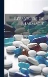 Anonymous - Répertoire De Pharmacie; Volume 10
