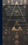 Freemasons Most Worshipful Grand Lodge - Proceedings of the Most Worshipful Grand Lodge Jurisdiction of Alabama, Ancient Free and Accepted Masons: Annual Communication; Volume 102
