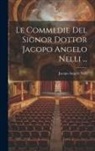 Jacopo Angelo Nelli - Le Commedie Del Signor Dottor Jacopo Angelo Nelli