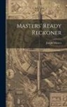 Joseph Masters - Masters' Ready Reckoner