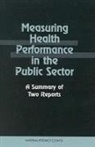 Commission on Behavioral and Social Scie, Commission on Behavioral and Social Sciences and Education, Division Of Behavioral And Social Scienc, Division of Behavioral and Social Sciences and Education, National Research Council, Panel on Performance Measures and Data for Public Health Performance Partnership Grants - Measuring Health Performance in the Public Sector