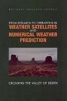 Board on Atmospheric Sciences and Climat, Board on Atmospheric Sciences and Climate, Commission on Geosciences Environment an, Commission on Geosciences Environment and Resources, National Research Council - From Research to Operations in Weather Satellites and Numerical Weather Prediction