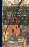Anonymous - Chants Historiques De La Flandre, 400-1650, Recuillis Par L. De Baecker