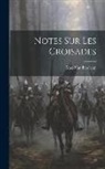 Max Van Berchem - Notes Sur Les Croisades