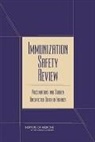 Board on Health Promotion and Disease Pr, Board on Health Promotion and Disease Prevention, Immunization Safety Review Committee, Institute of Medicine, Donna A Almario, Marie C McCormick... - Immunization Safety Review