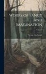George Macdonald - Works of Fancy and Imagination; Volume 8