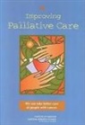 Institute Of Medicine, National Cancer Policy Board, National Research Council - Improving Palliative Care