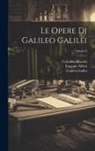 Celestino Bianchi, Galileo Galilei, Vincenzio Viviani - Le Opere Di Galileo Galilei; Volume 8