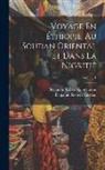 Anonymous - Voyage En Éthiopie, Au Soudan Oriental Et Dans La Nigritie; Volume 1