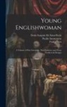 Anonymous - Young Englishwoman: A Volume of Pure Literature, New Fashions, and Pretty Needlework Designs