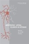 Board On Population Health And Public He, Board on Population Health and Public Health Practice, Committee on the Review of the Scientifi, Committee on the Review of the Scientific Literature on Amyotrophic Lateral Sclerosis in Veterans, Institute Of Medicine - Amyotrophic Lateral Sclerosis in Veterans