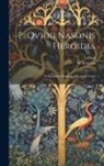 Ovid, W. Terpstra - P. Ovidii Nasonis Heroides: In Literarum Studiosae Juventutis Usum