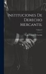 Pedro Estasén Y. Cortada - Instituciones De Derecho Mercantil; Volume 6