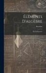 Bourdon - Éléments D'algèbre: Par M. Bourdon