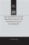 Committee for Capitalizing on Science Te, Committee for Capitalizing on Science Technology and Innovation an Assessment of the Small Business Innovation Research Program, National Research Council, Policy And Global Affairs, Charles W Wessner - An Assessment of the Sbir Program at the National Science Foundation