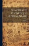 Anonymous - Principes De Phonétique Expérimentale; Volume 1