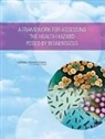 Board on Chemical Sciences and Technology, Board On Life Sciences, Committee on Determining a Standard Unit of Measure for Biological Aerosols, Division on Earth and Life Studies, National Research Council - A Framework for Assessing the Health Hazard Posed by Bioaerosols