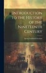 Georg Gottfried Gervinus - Introduction to the History of the Nineteenth Century