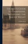 G. Phillips Bevan - Tourist's Guide to Hampshire, Including the Isle of Wight