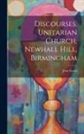 John Green - Discourses. Unitarian Church, Newhall Hill, Birmingham