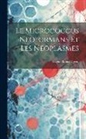 Eugene Louis Doyen - Le Micrococcus Neoformans Et Les Néoplasmes