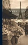 Adolphe Laurent Joanne - Paris Illustré: Nouveau Guide De L'étranger Et Du Parisien