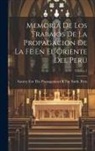 Society for the Propagation of the Fa - Memoria De Los Trabajos De La Propagaciön De La Fë En El Oriente Del Perü; Volume 1