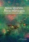 Board on Physics and Astronomy, Committee for a Decadal Survey of Astronomy and Astrophysics, Division on Engineering and Physical Sci, Division on Engineering and Physical Sciences, National Research Council, Space Studies Board - New Worlds, New Horizons in Astronomy and Astrophysics