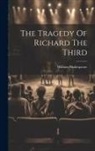 William Shakespeare - The Tragedy Of Richard The Third