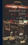 John Robbins Mohler - Texas Or Tick Fever