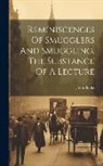 John Banks (of Hastings - Reminiscences Of Smugglers And Smuggling, The Substance Of A Lecture
