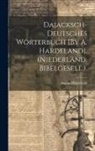 August Hardeland - Dajacksch-Deutsches Wörterbuch [By A. Hardeland]. (Niederländ. Bibelgesell.)