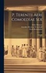 Richard Bentley, Aelius Donatus, David Ruhnkenius - P. Terentii Afri Comoediae Sex: Adelphi