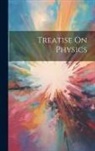 Anonymous - Treatise On Physics