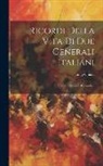 Luigi Chiala - Ricordi Della Vita Di Due Generali Italiani: F. Brignone E Giov. Durando