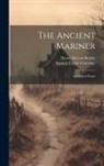 Henry Marvin Belden, Samuel Taylor Coleridge - The Ancient Mariner: And Select Poems