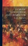 Army - General Regulations and Orders for the Army