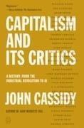 John Cassidy - Capitalism and Its Critics