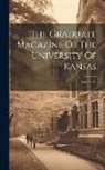 Anonymous - The Graduate Magazine Of The University Of Kansas; Volume 14
