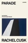 Rachel Cusk - Parade