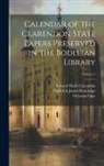 Edward Hyde Clarendon, William Dunn Macray, Octavius Ogle - Calendar of the Clarendon State Papers Preserved in the Bodleian Library; Volume 1