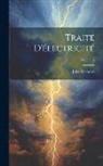 Jules Gavarret - Traité D'électricité; Volume 2