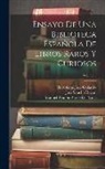 Manuel Remón Zarco del Valle, Bartolomé José Gallardo, Jose Sancho Rayon - Ensayo De Una Biblioteca Española De Libros Raros Y Curiosos; Volume 3