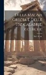 Nicola Leoni - Della Magna Grecia E Delle Tre Calabrie, Ricerche