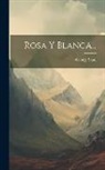 George Sand - Rosa Y Blanca