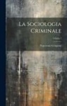 Napoleone Colajanni - La Sociologia Criminale; Volume 2