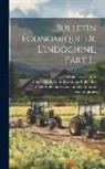 France Haut-Commissariat En Indochine, French Indochina Inspection Générale, French Indochina Service de la Stati - Bulletin Économique De L'indochine, Part 1